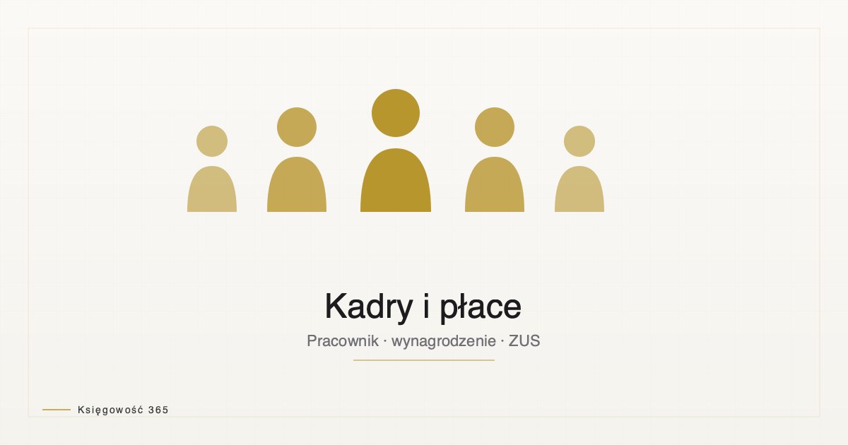 Ilustracja artykułu — kadry, płace i wynagrodzenia 2026